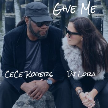 CeCe Rogers Give Me (feat. Dj Lora) [Extended Mix]