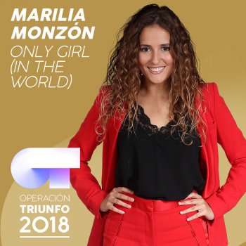 Marilia Monzón Only Girl (In The World) - Operación Triunfo 2018