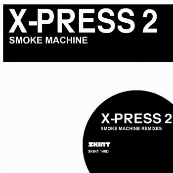 X-Press 2 Smoke Machine (Koma & Bones Mix)
