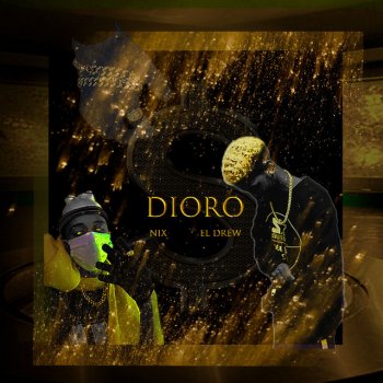 Nix feat. El Drew Dioro