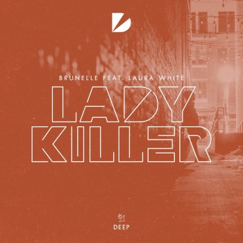 Brunelle feat. Laura White Ladykiller (Extended Mix)