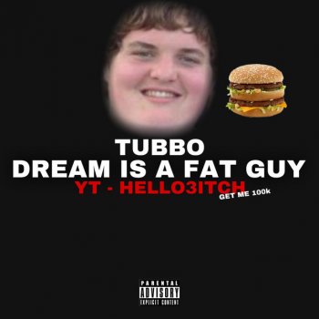 Tubbo feat. Lil Radio & Hello3itch Dream Is A Fat Guy