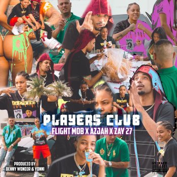Flight Mob feat. Azjah & Zay27 Players Club