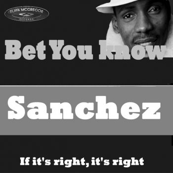 Sanchez If it's right, it's right