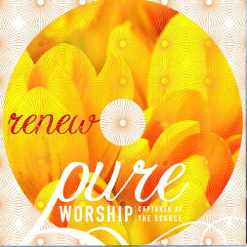 Pure Worship I Want to Be Where You Are
