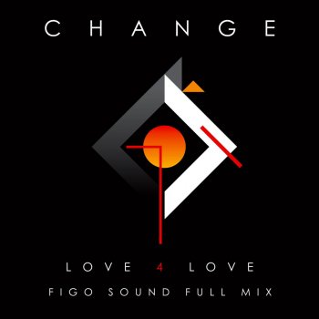 Change feat. Figo Sound Love 4 Love - Figo Sound Instrumental Mix