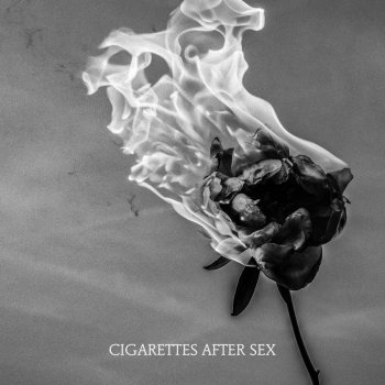 Cigarettes After Sex You're All I Want