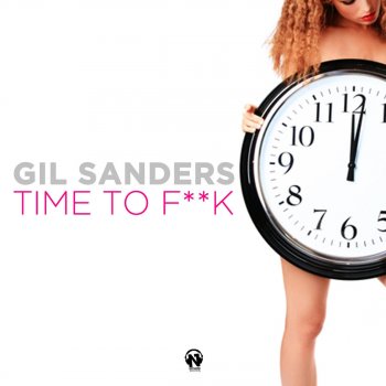 Gil Sanders Time to F**k