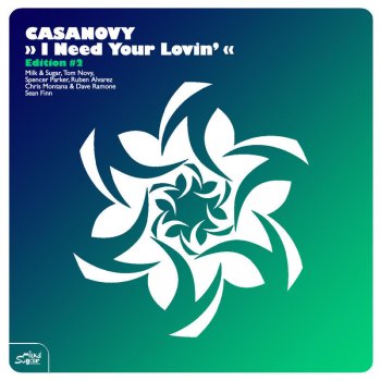 Casanovy I Need Your Lovin' (Spencer Parker's a Gun For Hire Remix)