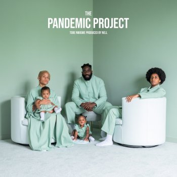 Tobe Nwigwe PANDEMIC OUTRO (FOR FAMILY ONLY)