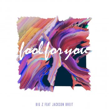 Bigz feat. Jackson Breit Fool for You (feat. Jackson Breit)