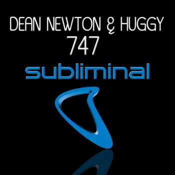 Dean Newton & Huggy 747 - Original Mix