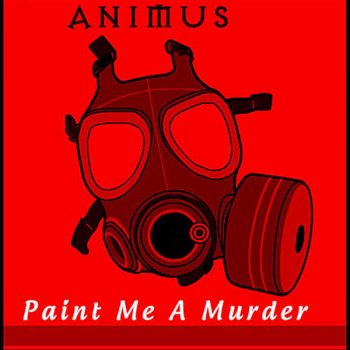 Animus Paint Me a Murder