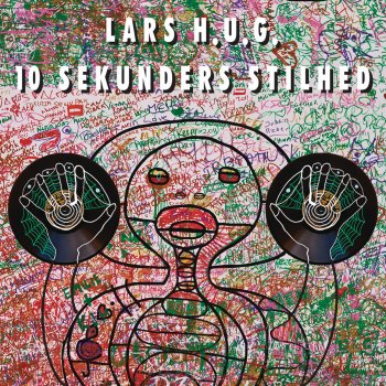 Lars H.U.G. 10 Sekunders Stilhed (Pt. 2)