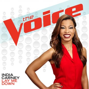 India Carney Lay Me Down (The Voice Performance)