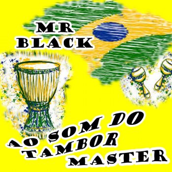 Mr Black Ao Som do Tambor Master