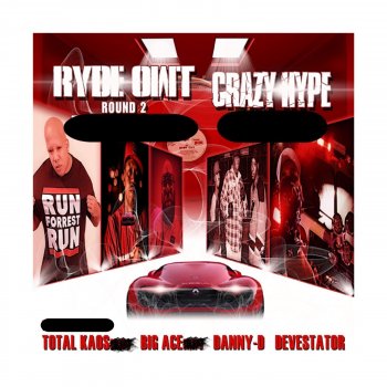 Crazy Hype Ryde Owt Round 2 (feat. Total Kaos, Big Ace, Danny D. & Devestator)