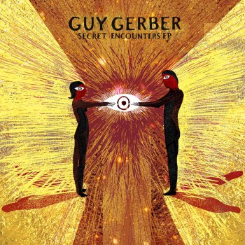 Guy Gerber Secret Encounters