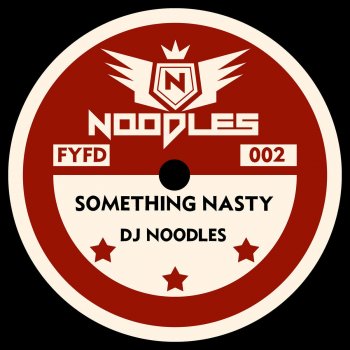 DJ Noodles Something Nasty