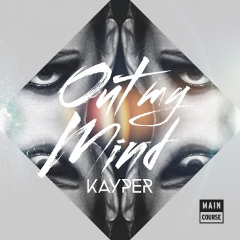 Kayper Out My Mind (His Majesty Andre Remix)