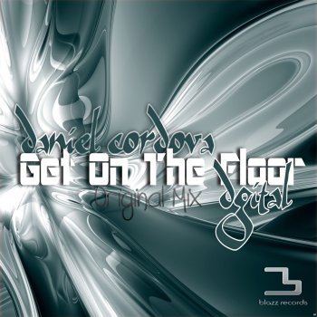 Daniel Cordova feat. DGital Dj Get On the Floor - Original Mix