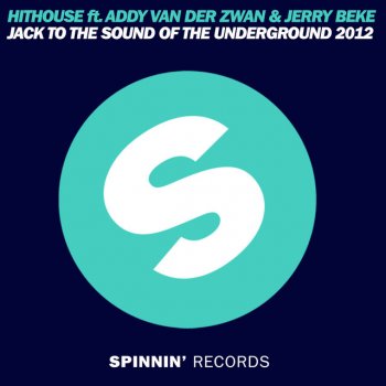 Hithouse, Addy Van Der Zwan & Jerry Beke Jack To The Sound Of The Underground 2012 - Koen Groeneveld Remix