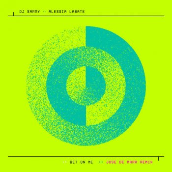 DJ Sammy feat. Alessia Labate & Jose De Mara Bet on Me - Jose De Mara Extended Remix