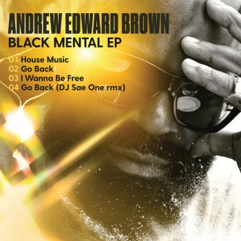 Andrew Edward Brown Go Back