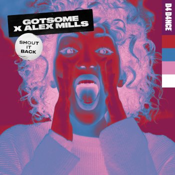 GotSome feat. Alex Mills Shout It Back (Extended Mix)