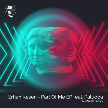 Erhan Kesen Part of Me (Mikah Remix)