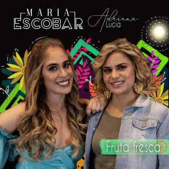Maria Escobar feat. Adriana Lucia Fruta fresca