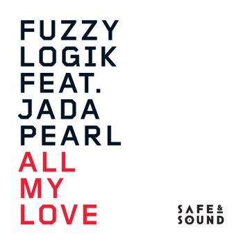 Fuzzy Logik featuring Jada Pearl All My Love