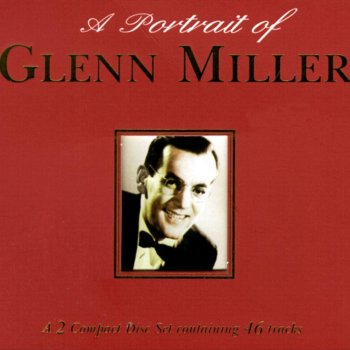 Glenn Miller Don't Sit Under the Apple Tree (With Anyone Else but Me)