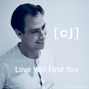CJ Love Will Find You