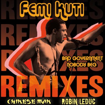 Femi Kuti feat. Robin Le Duc Nobody Beg - Remix Robin le Duc