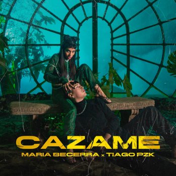 Maria Becerra feat. Tiago PZK Cazame