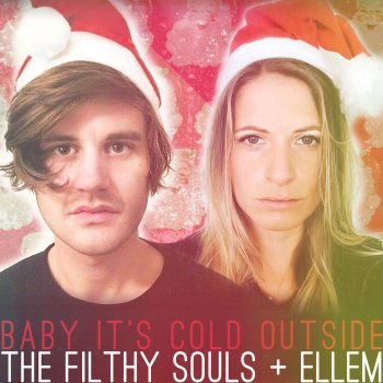 Ellem feat. The Filthy Souls Baby It's Cold Outside