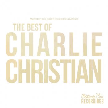 Charlie Christian Swing to Bop (Charlie's Choice)