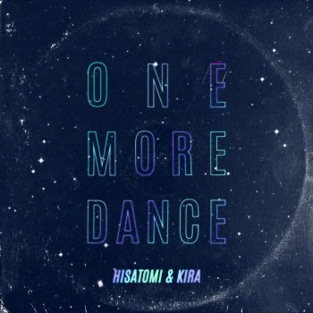 Hisatomi feat. KIRA One More Dance