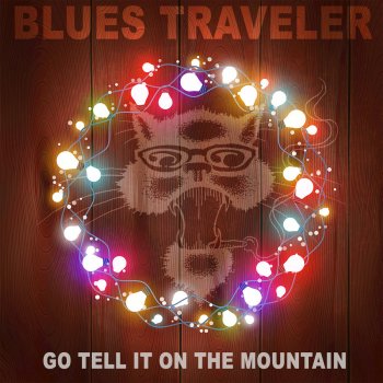Blues Traveler Go Tell It on the Mountain