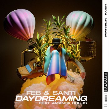 Feb feat. Santi & Amanda Collis Daydreaming (feat. Amanda Collis)