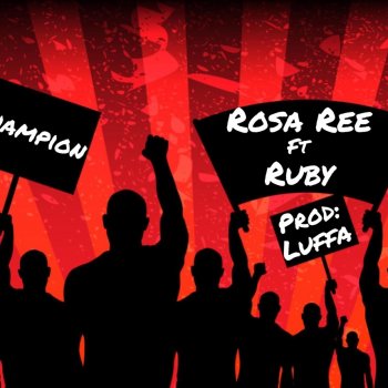 Rosa Ree feat. Ruby Champion