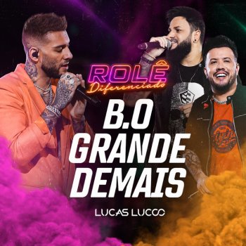 Lucas Lucco feat. Diego & Victor Hugo B.O. Grande Demais - Ao Vivo