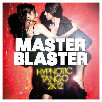 Master Blaster Hypnotic Tango 2k12 - Extended Mix