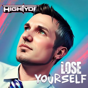 HighTyde Lose Yourself