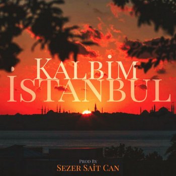 sezer sait can Kalbim İstanbul
