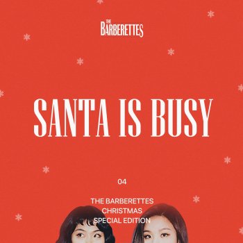The Barberettes feat. Kang Seungwon Santa Is Busy