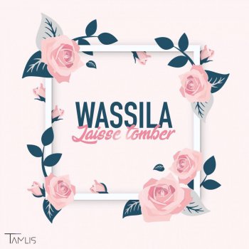 Wassila Laisse tomber