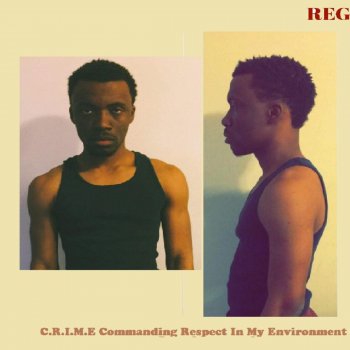 Reg C.R.I.M.E (Commanding Respect in My Envireonment) [Instrumental]