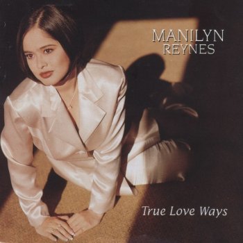 Manilyn Reynes True Love Ways